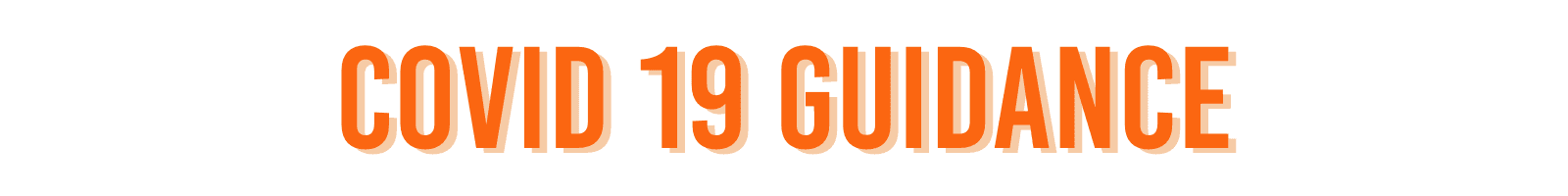 Covid 19 Guidance